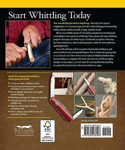 Complete Starter Guide to Whittling: 24 Easy Projects You Can Make in a Weekend (Fox Chapel Publishing) Beginner-Friendly Step-by-Step Instructions, Tips, and Ready-to-Carve Patterns for Toys & Gifts