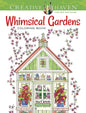 Creative Haven Whimsical Gardens Coloring Book (Adult Coloring Books: Flowers & Plants)